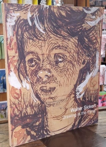 Walter sickert drawing the - sickert:, is