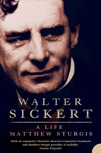 Walter sickert matthew sturgis - walter,